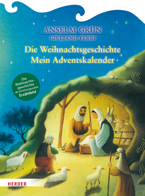 Die Weihnachtsgeschichte - Anselm Grün