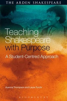 Teaching Shakespeare with Purpose - Professor Ayanna Thompson, Laura Turchi