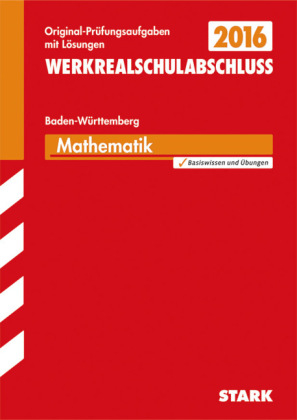 Abschlussprüfung Werkrealschule Baden-Württemberg - Mathematik 10. Klasse - Walter Schmid, Walter Modschiedler, Walter jun. Modschiedler