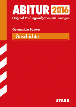 Abiturprüfung Bayern - Geschichte - Hans-Joachim Mollwo, Heinz Vierengel, Fritz Schäffer, Matthias Ehm