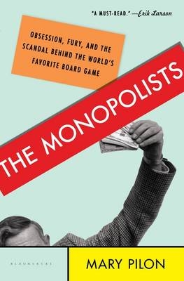 The Monopolists - Mary Pilon