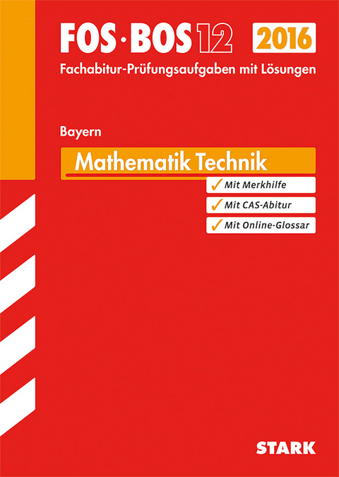 Abiturprüfung FOS/BOS Bayern - Mathematik Technik 12. Klasse - Harald Krauß, Wolfgang Hager