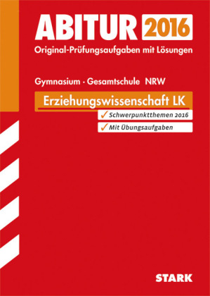 Abiturprüfung NRW Erziehungswissenschaft LK - Elmar Wortmann, Cora Ruhrmann, Christoph Storck, Brigitte Röwekamp, Klaus Meschede, Christian Nagel, Heike Kuhls-Robert, Inger Rudolph, Thomas Schwerdt, Felix Backherms, Alexandra Drees