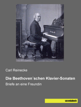 Die Beethoven schen Klavier-Sonaten - Carl Reinecke