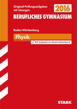 Abiturprüfung Berufliches Gymnasium Baden-Württemberg - Physik - Axel Hoffmann