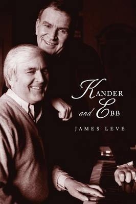 Kander and Ebb - James Leve