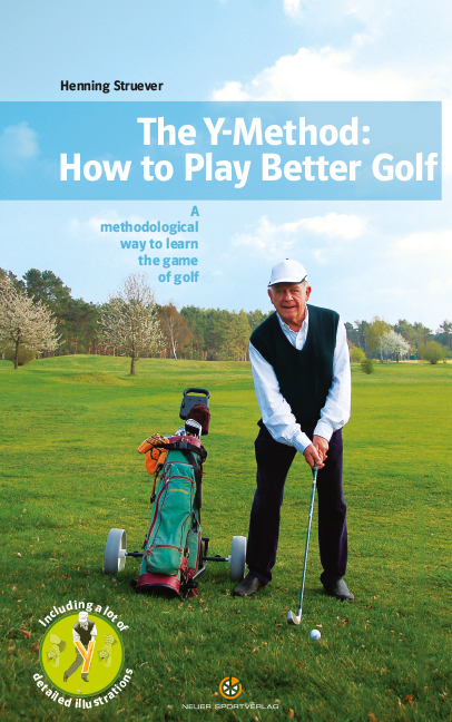 The Y-Method: How to Play Better Golf - Henning Strüver