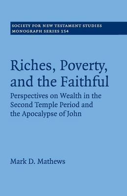 Riches, Poverty, and the Faithful - Mark D. Mathews