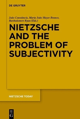 Nietzsche and the Problem of Subjectivity - 