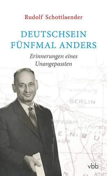 Deutschsein fünfmal anders - Rudolf Schottlaender