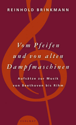 Vom Pfeifen und von alten Dampfmaschinen - Reinhold Brinkmann