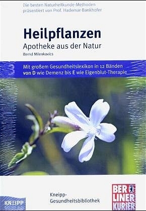 Heilpflanzen - Bernd Milenkovics