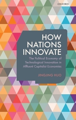 How Nations Innovate - Jingjing Huo