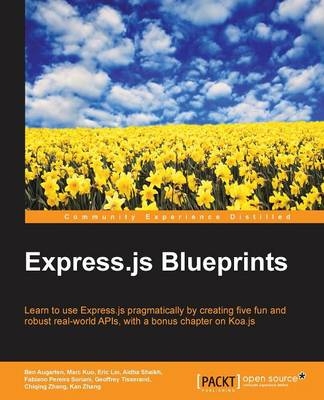 Express.js Blueprints - Ben Augarten, Marc Kuo, Eric Lin