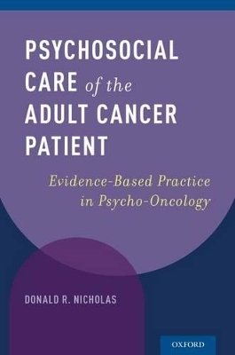 Psychosocial Care of the Adult Cancer Patient - Donald R. Nicholas