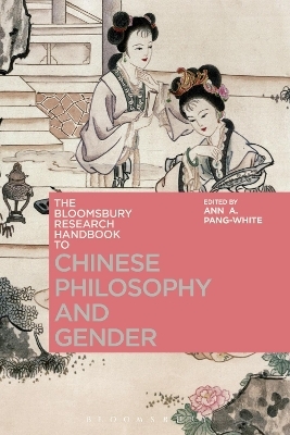 The Bloomsbury Research Handbook of Chinese Philosophy and Gender - 