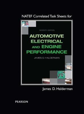 NATEF Correlated Task Sheets for Automotive Electrical and Engine Performance - James Halderman