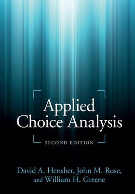 Applied Choice Analysis - David A. Hensher, John M. Rose, William H. Greene