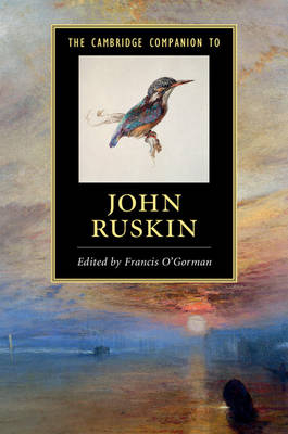 The Cambridge Companion to John Ruskin - 