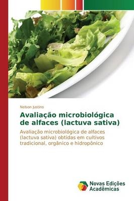 AvaliaÃ§Ã£o microbiolÃ³gica de alfaces (lactuva sativa) - Nelson Justino