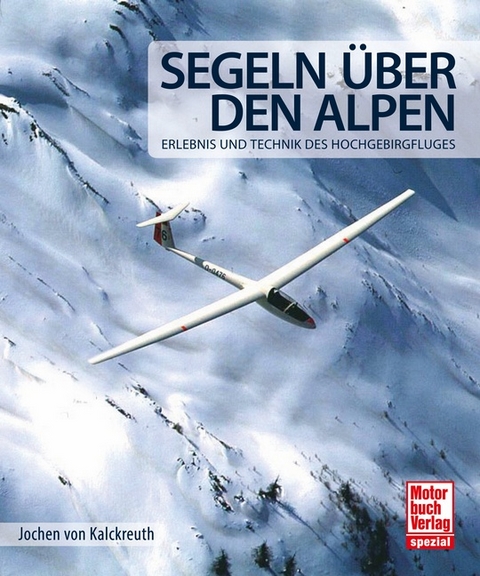 Segeln über den Alpen - Jochen von Kalckreuth