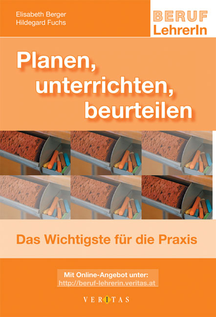 Planen, unterrichten, beurteilen - Elisabeth Berger, Hildegard Fuchs