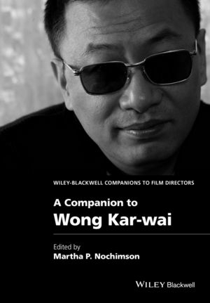 A Companion to Wong Kar-wai - 