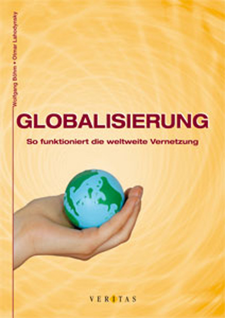 Globalisierung - Wolfgang Böhm, Otmar Lahodynsky