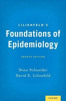 Lilienfeld's Foundations of Epidemiology - Dona Schneider, David E. Lilienfeld