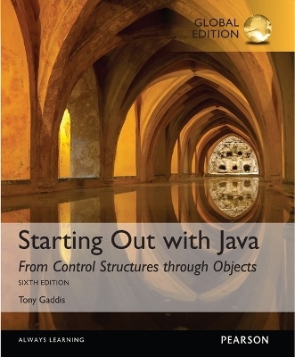 Starting Out with Java: From Control Structures through Objects, Global Edition -- My Lab Programming with Pearson eText - Tony Gaddis