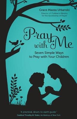 Pray with Me - Grace Mazza Urbanski