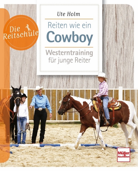 Reiten wie ein Cowboy - Ute Holm-Schäuble