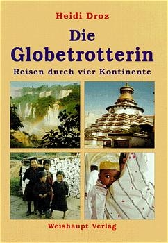 Die Globetrotterin - Heidi Droz