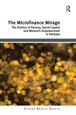 The Microfinance Mirage - Esayas Bekele Geleta