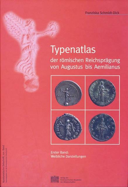 Typenatlas der römischen Reichsprägung von Augustus bis Aemilianus - Franziska Schmidt-Dick