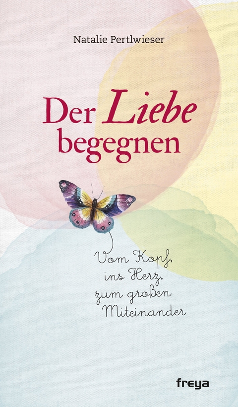 Der Liebe begegnen - Natalie Pertlwieser