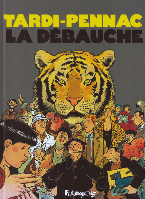 La débauche - Daniel Pennac, Jacques Tardi