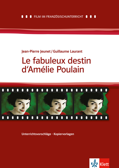 Le fabuleux destin d' Amelie Poulain, Dossier pedagogique - Jean-Pierre Jeunet, Guillaume Laurant