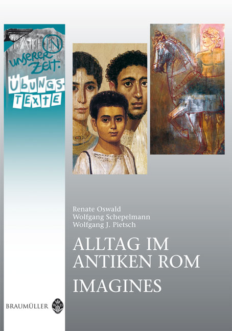 Alltag im antiken Rom /Imagines - Übungstexte - Renate Oswald, Wolfgang Schepelmann, Wolfgang J Pietsch