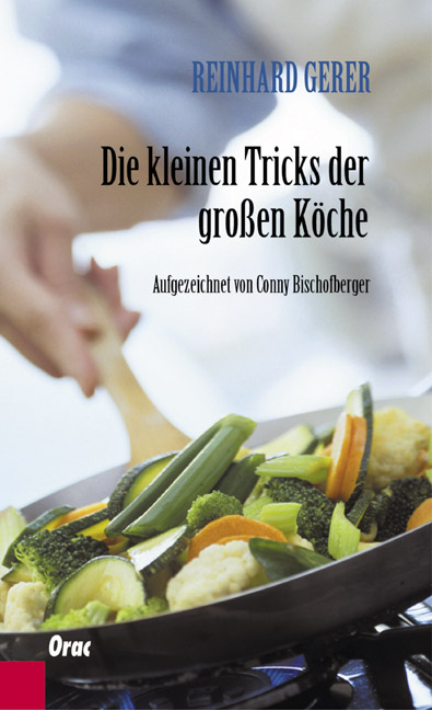 Die kleinen Tricks der grossen Köche - Reinhard Gerer