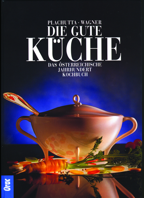 Die gute Küche - Ewald Plachutta, Christoph Wagner, Renate Wagner