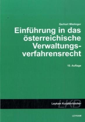 Einführung in das österreichische Verwaltungsverfahrensrecht - Gerhart Wielinger