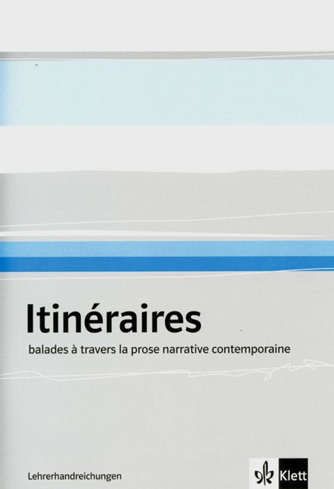 Itinéraires - Literarisches Lesebuch - Bernd Schumacher