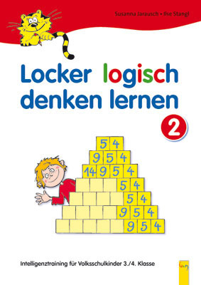 Locker logisch denken lernen 2 - Intelligenztraining für Volksschulkinder - Susanna Jarausch, Ilse Stangl