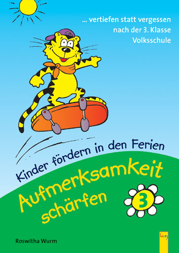 Kinder fördern in den Ferien - Aufmerksamkeit schärfen. Wahrnehmungstraining / Aufmerksamkeit schärfen 3 - Roswitha Wurm