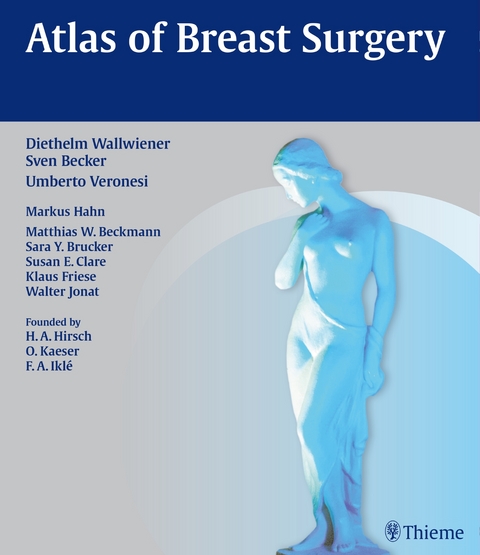 Atlas of Breast Surgery - Diethelm Wallwiener, Umberto Veronesi, Sven Becker