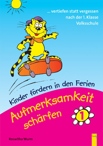 Kinder fördern in den Ferien - Aufmerksamkeit schärfen. Wahrnehmungstraining / Aufmerksamkeit schärfen 1 - Roswitha Wurm