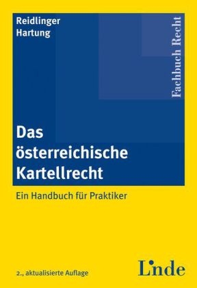 Das österreichische Kartellrecht - Axel Reidlinger, Isabella Hartung