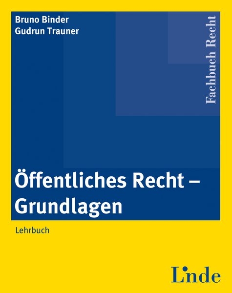 Lehrbuch Öffentliches Recht - Bruno Binder, Gudrun Trauner