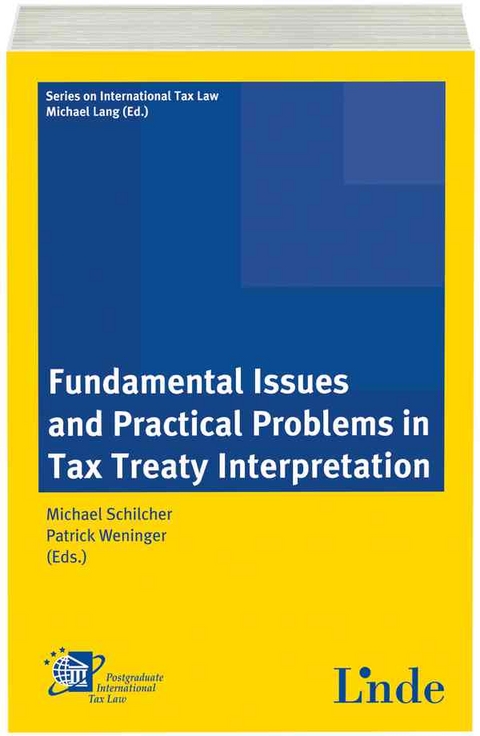 Fundamental Issues and Practical Problems in Tax Treaty Interpretation - 